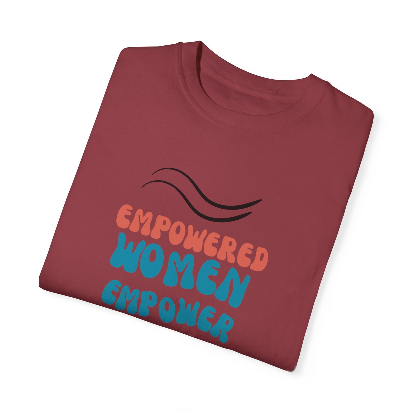 Empower: Unisex Garment-Dyed T-shirt