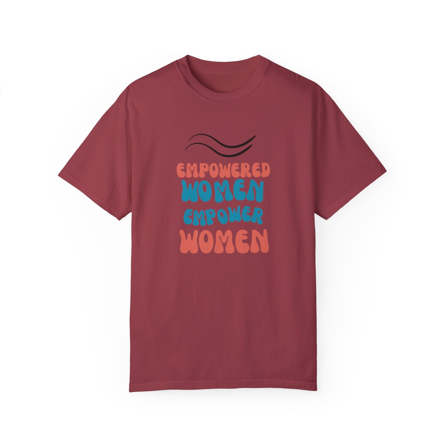 Empower: Unisex Garment-Dyed T-shirt