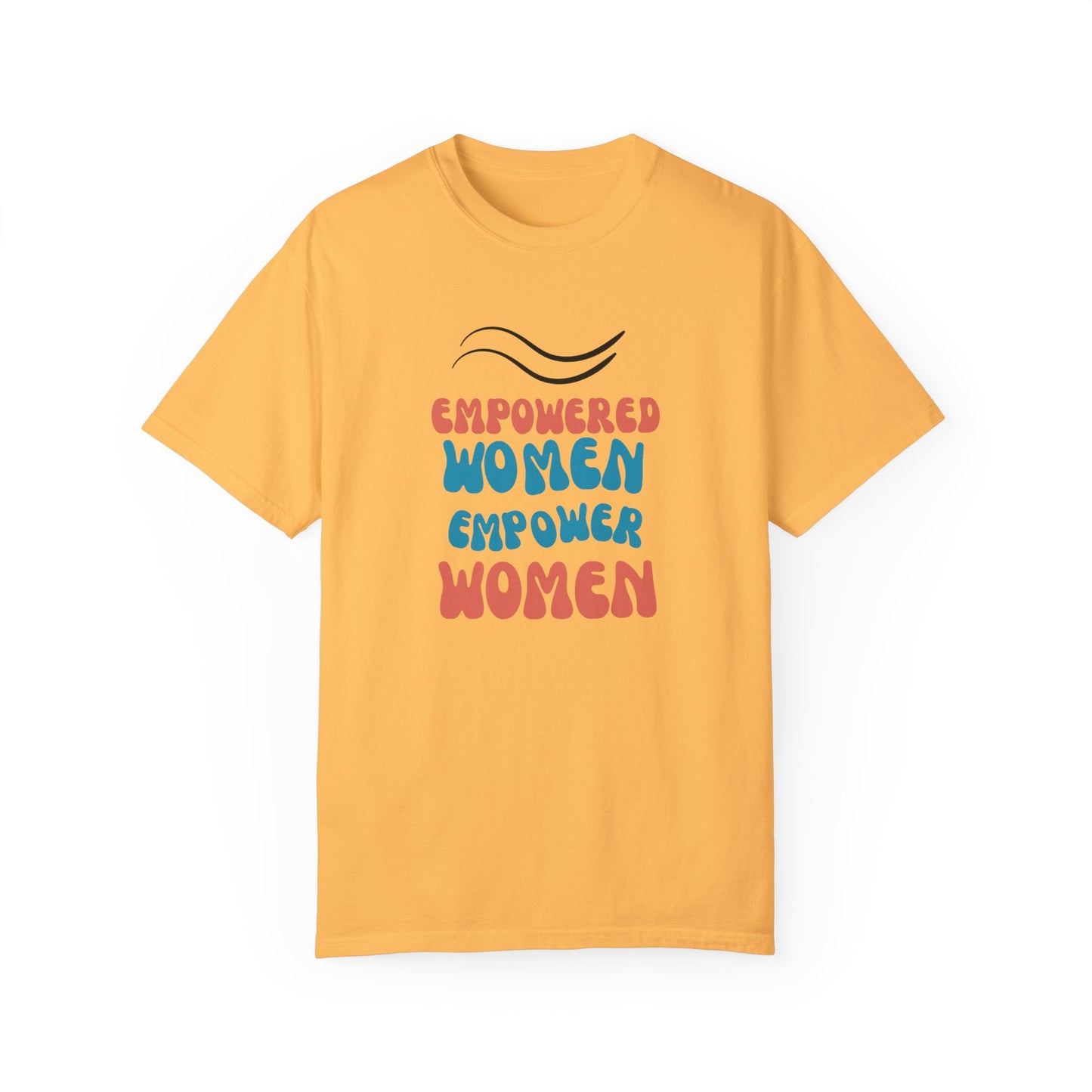 Empower: Unisex Garment-Dyed T-shirt