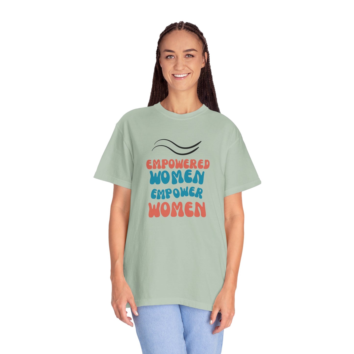 Empower: Unisex Garment-Dyed T-shirt