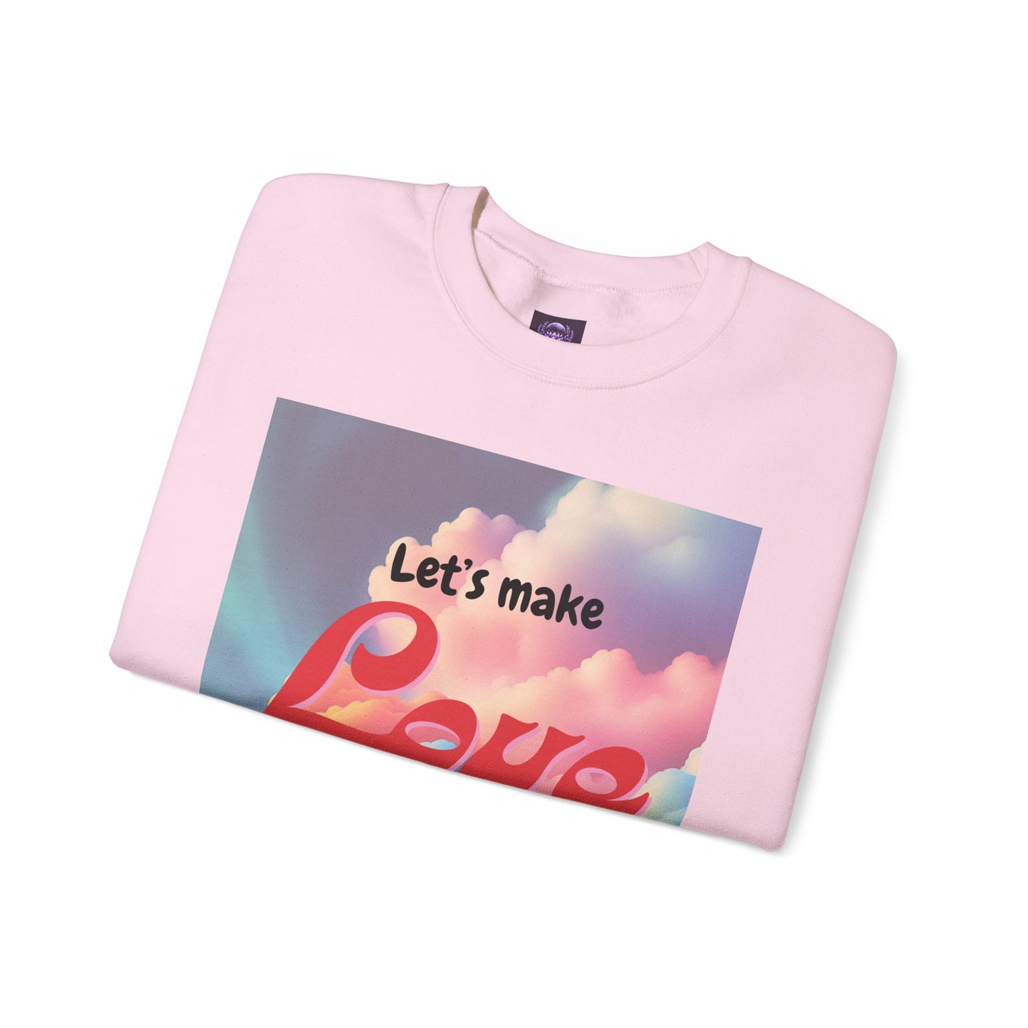 Crewneck Sweatshirt Let's Make Love a Thing Again