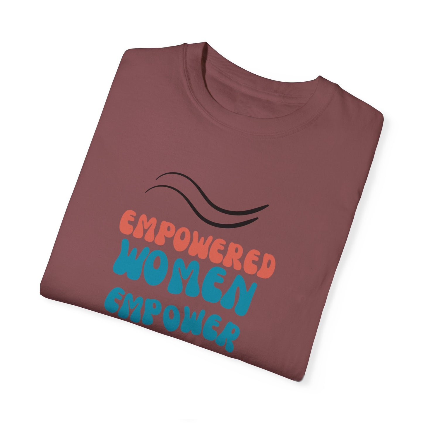 Empower: Unisex Garment-Dyed T-shirt