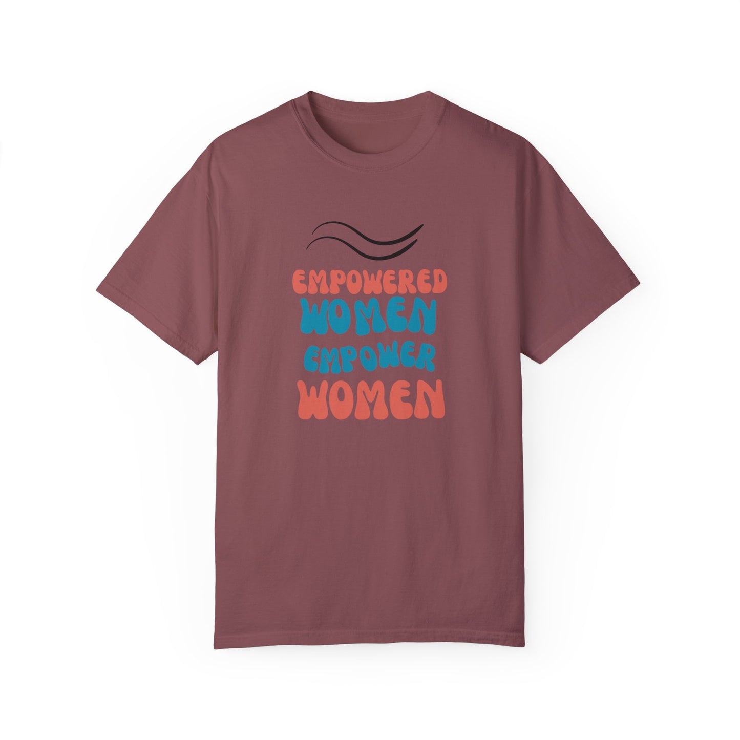 Empower: Unisex Garment-Dyed T-shirt