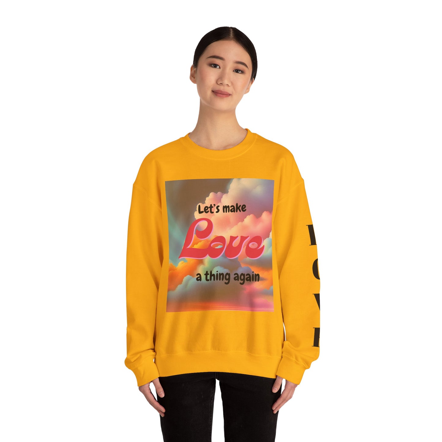 Crewneck Sweatshirt Let's Make Love a Thing Again