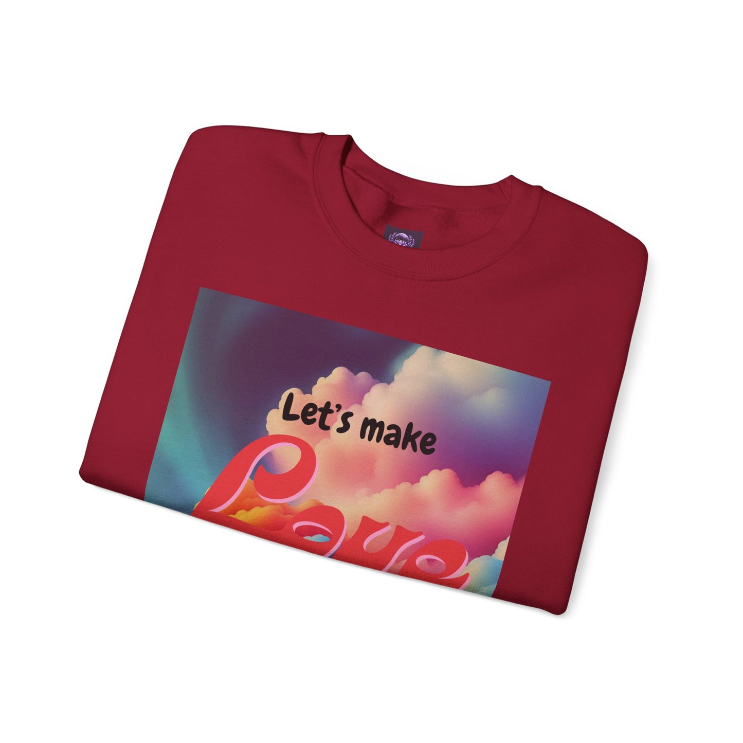 Crewneck Sweatshirt Let's Make Love a Thing Again